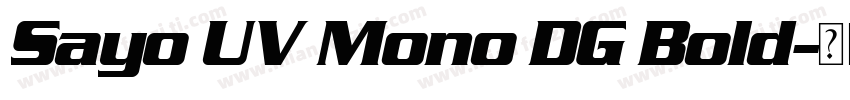 Sayo UV Mono DG Bold字体转换